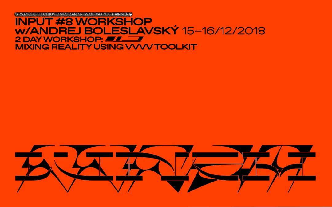 Andrej Boleslavský – Mixing Reality Using VVVV Toolkit (Workshop)